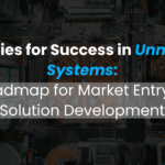 Unmanned Systems: Strategies for Market Entry and Solution Development