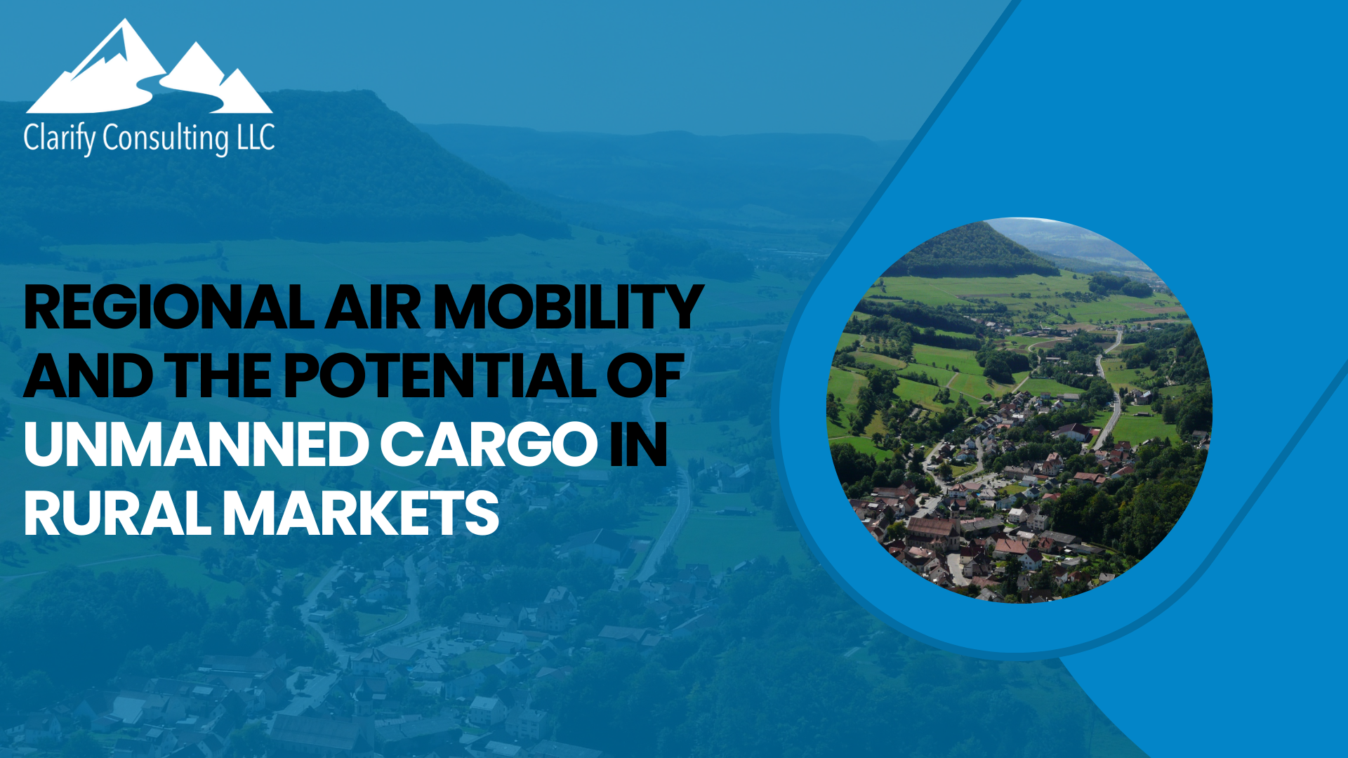 Regional Air Mobility and the Potential of Unmanned Cargo in Rural Markets