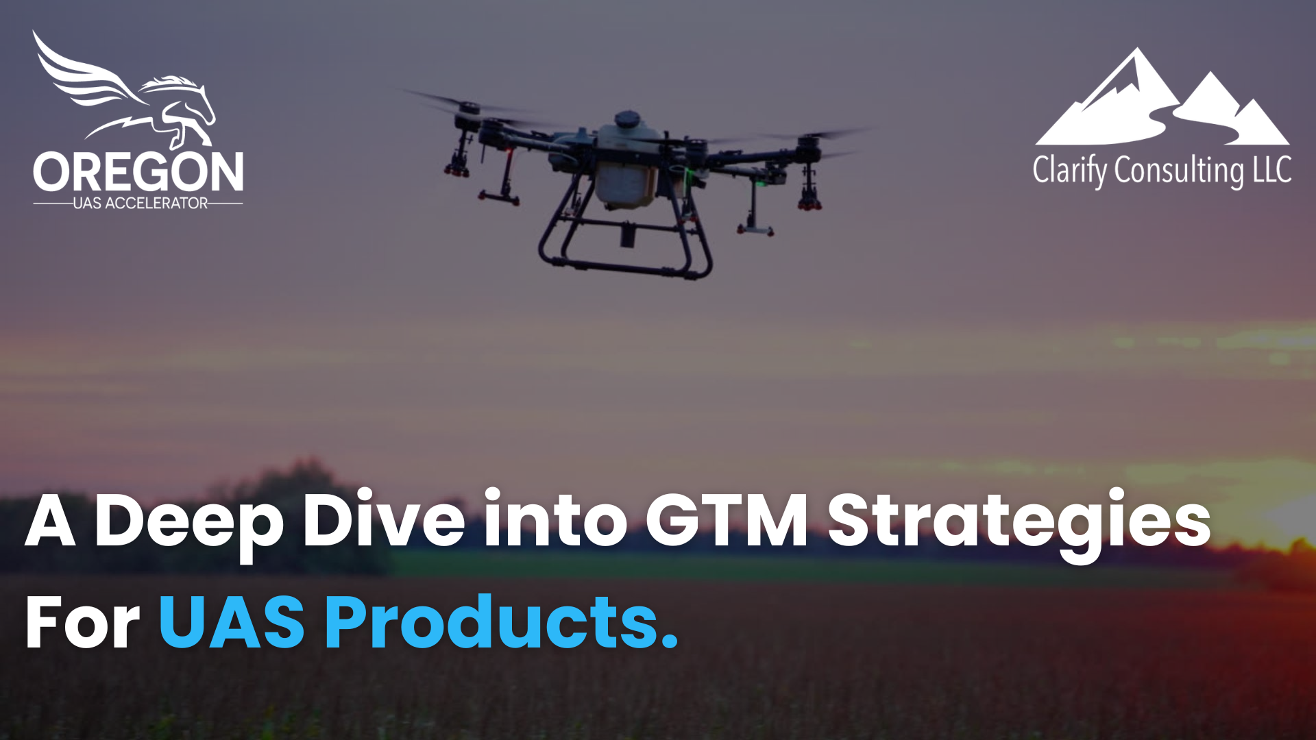 A Deep Dive into GTM Strategies For UAS Products